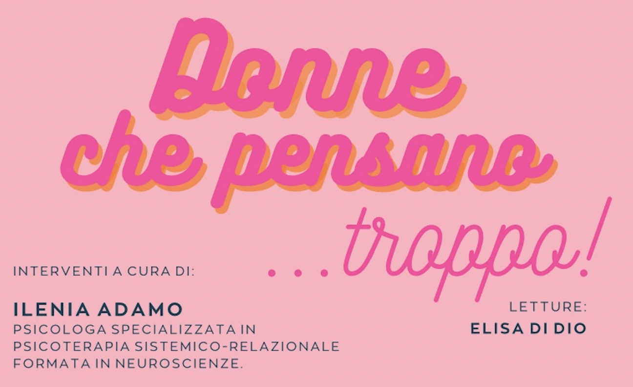 Donne che pensano…troppo - Settimana del Cervello